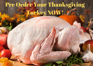 Pre Order Your Thanksgiving Turkey NOW!