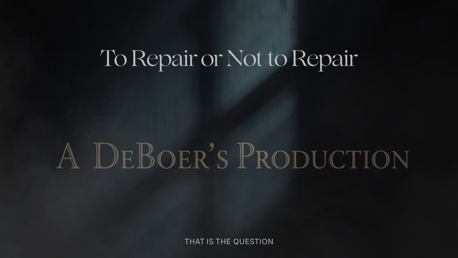 DeBoer's Production of To Repair or Not