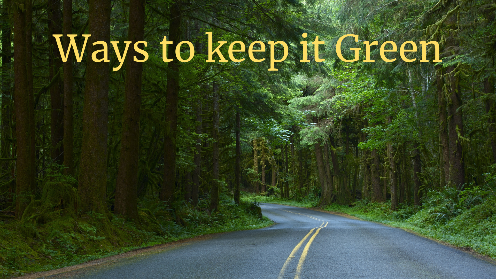 Ways to keep it green